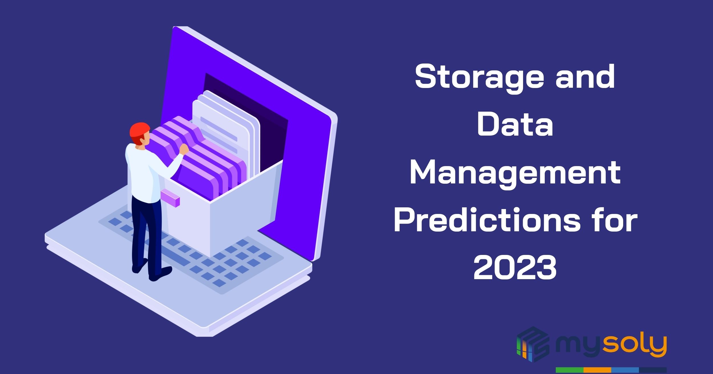 Storage and Data Management Predictions for 2023