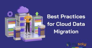 Best Practices for Cloud Data Migration