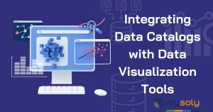 Integrating Data Catalogs with Data Visualization Tools