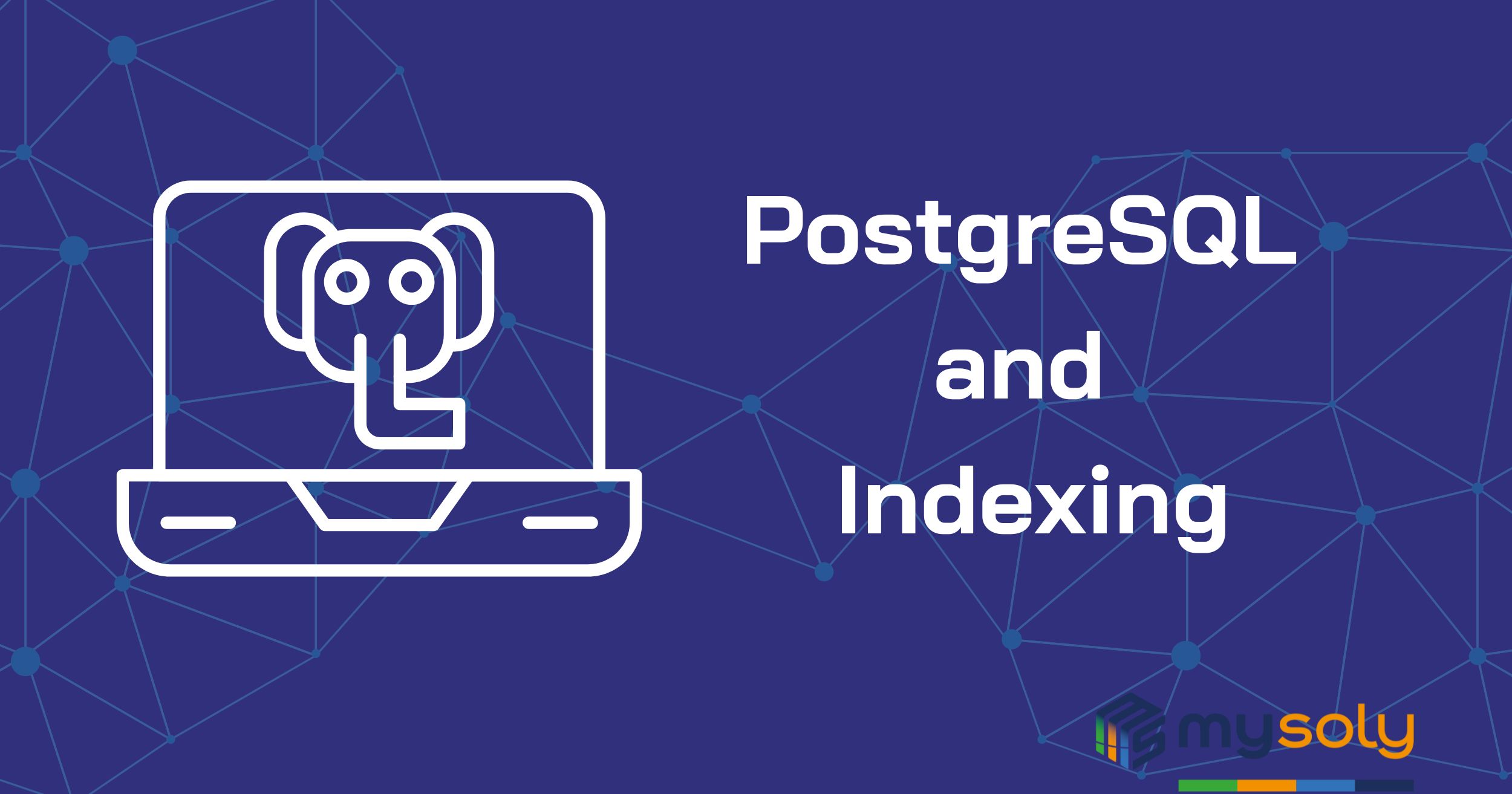 PostgreSQL and Indexing